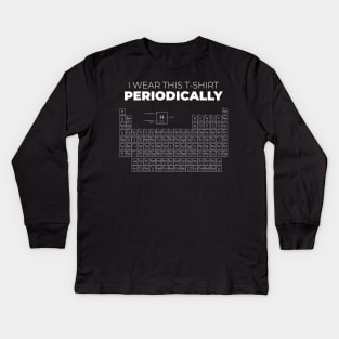 Periodic table quote Kids Long Sleeve T-Shirt